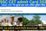 HSSC cet admit card 2025 download